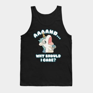 and why should i care Tank Top